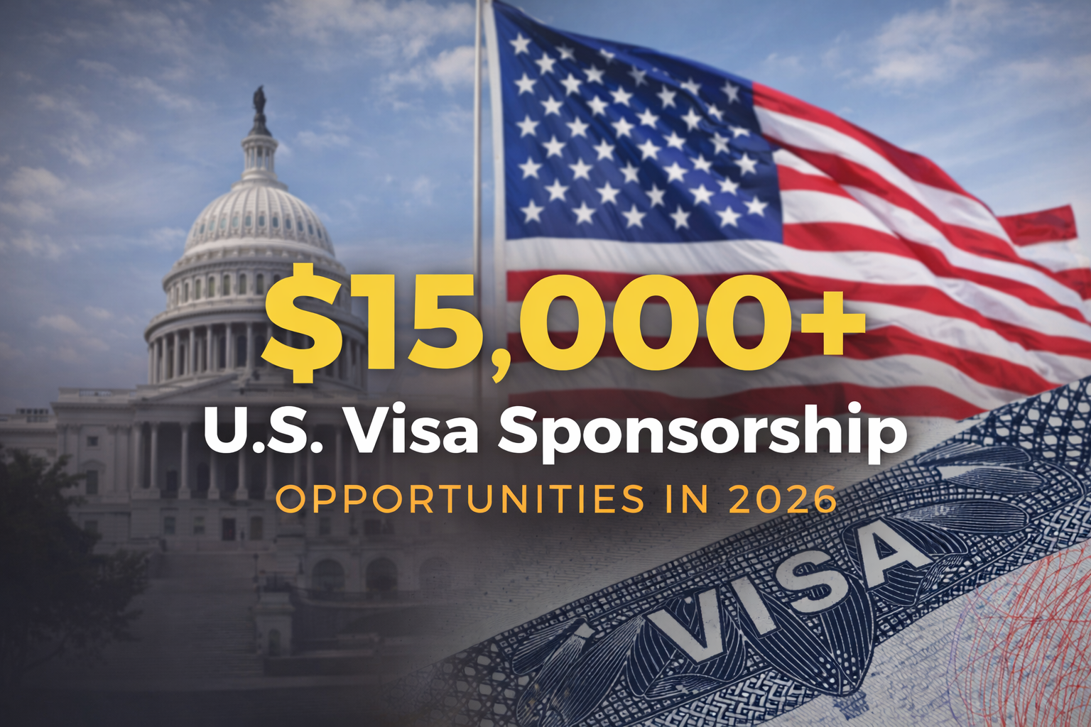 $15,000+ U.S Visa Sponsorship Opportunities in 2026:
